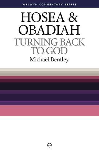 Beispielbild fr Hosea & Obadiah: Turning Back to God (Welwyn Commentary Series) zum Verkauf von SecondSale