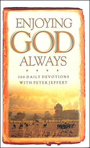 Enjoying God Always: 366 Daily Devotions (9780852345207) by Jeffery-peter