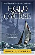 Stock image for Hold Your Course: 22 Daily Readings from the Book of Colossians for sale by Decluttr