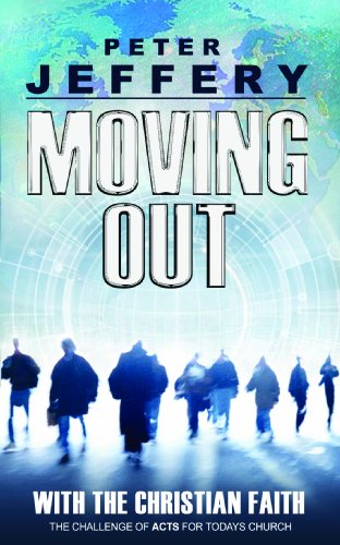 Moving Out: With the Christian Faith (9780852346099) by Peter Jeffery