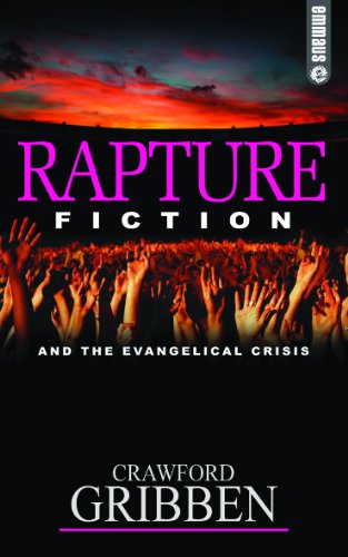 Beispielbild fr Rapture Fiction: And the Evangelical Crisis zum Verkauf von ThriftBooks-Atlanta