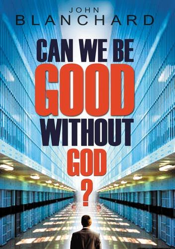 Stock image for CAN WE BE GOOD WITHOUT GOD BOOKLET for sale by AwesomeBooks