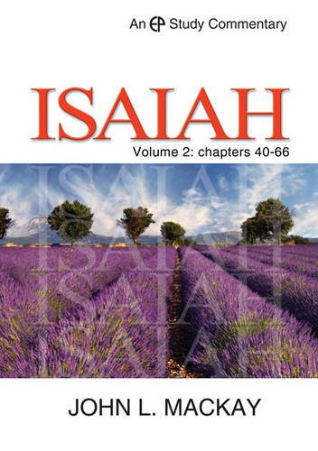 Isaiah Vol 2: Chapters 40-66 (EP Study Commentary) (9780852346822) by John L Mackay