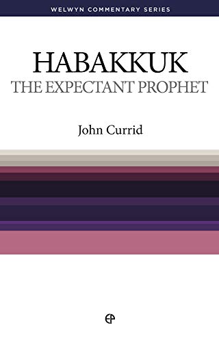 Stock image for Habakkuk: The Expectant Prophet (Welwyn Commentary Series) for sale by SecondSale