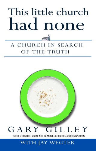 Beispielbild fr This Little Church Had None: A Church in Search of the Truth zum Verkauf von Reuseabook