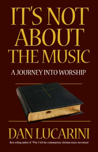 Beispielbild fr It's Not About the Music!: a Journey into Worship zum Verkauf von WorldofBooks