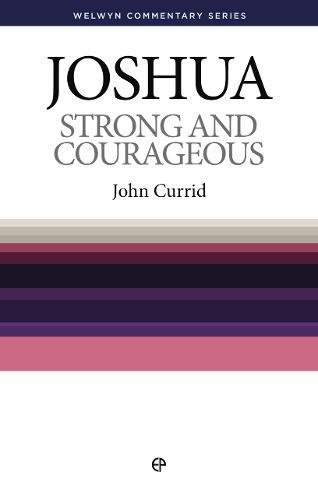 9780852347478: Joshua: Strong and Courageous (Welwyn Commentary Series)