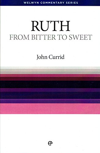 Stock image for Ruth: From Bitter to Sweet (Welwyn Commentary) (Welwyn Commentaries) for sale by SecondSale