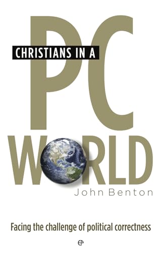 Beispielbild fr Christians in a PC world: Facing the Challenge of Political Correctness zum Verkauf von WorldofBooks