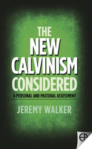 9780852349687: The New Calvinism Considered: A Personal and Pastoral Assessment
