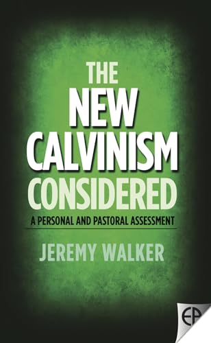 Stock image for The New Calvinism Considered: A Personal and Pastoral Assessment for sale by WorldofBooks