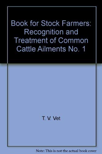 9780852360323: Recognition and Treatment of Common Cattle Ailments (No. 1) (Book for Stock Farmers)