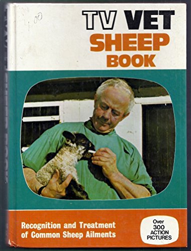 Stock image for The T.V. Vet sheep book;: Recognition and treatment of common sheep ailments, for sale by Midtown Scholar Bookstore