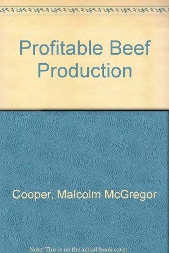 Imagen de archivo de Profitable beef production (A Farming Press book) a la venta por HPB-Ruby