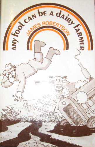 Imagen de archivo de Any fool can be a dairy farmer a la venta por GF Books, Inc.