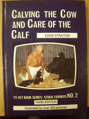 Imagen de archivo de T. V. Vet Book for Stock Farmers No. 2: Calving the Cow & Care of the Calf a la venta por ThriftBooks-Atlanta