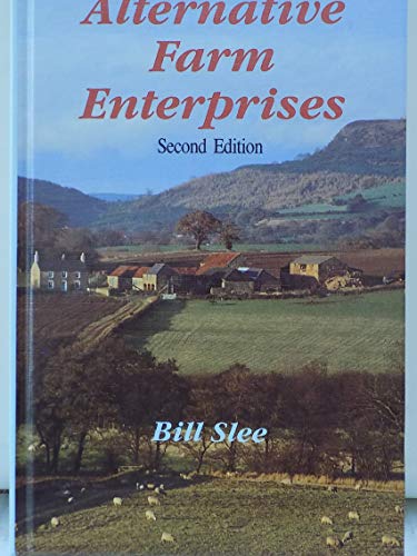 Beispielbild fr Alternative Farm Enterprises: Guide to Alternative Sources of Income for the Farmer zum Verkauf von WorldofBooks