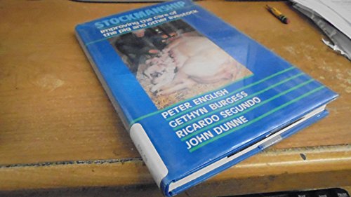 Stock image for Stockmanship : Improving the Care of the Pig and Other Livestock for sale by Better World Books Ltd