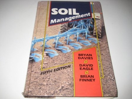 Soil Management (9780852362389) by Davies, D. B.; Eagle, D. Lj.; Finney, J. B.