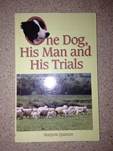Beispielbild fr One Dog, His Man and His Trials zum Verkauf von WorldofBooks