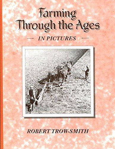 Stock image for Farming Through the Ages in Pictures for sale by WorldofBooks