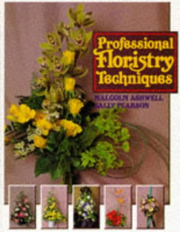 Imagen de archivo de Professional Floristry Techniques a la venta por AwesomeBooks