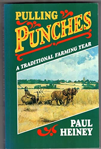 Beispielbild fr Pulling Punches: A Traditional Farming Year zum Verkauf von AwesomeBooks