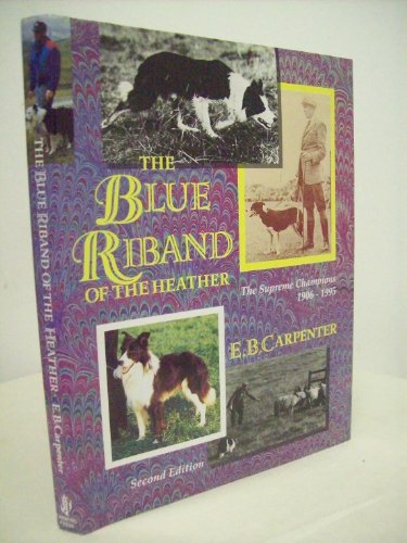9780852363188: The Blue Riband of the Heather: The Supreme Champions 1906-1995