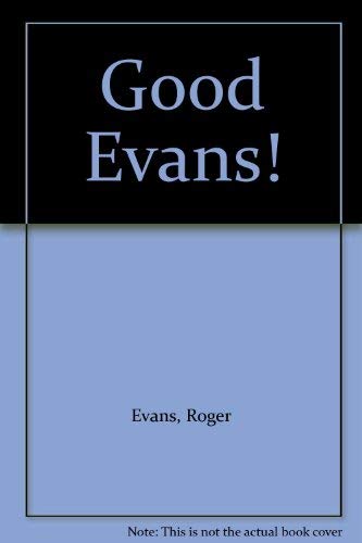 9780852365588: Good Evans!