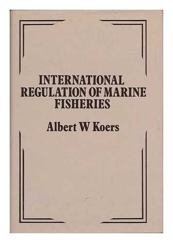 Stock image for International Regulation of Marine Fisheries : A Study of Regional Fisheries Organizations for sale by Better World Books