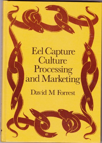 Stock image for Eel Capture, Culture, Processing and Marketing for sale by WorldofBooks