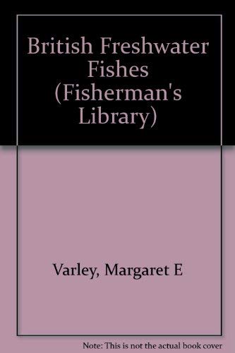 Beispielbild fr British Freshwater Fishes (Fisherman's Library) zum Verkauf von Anybook.com