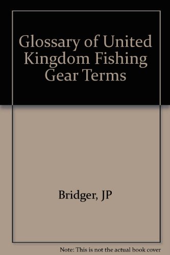 Stock image for Glossary of United Kingdom Fishing Gear Terms for sale by Quickhatch Books