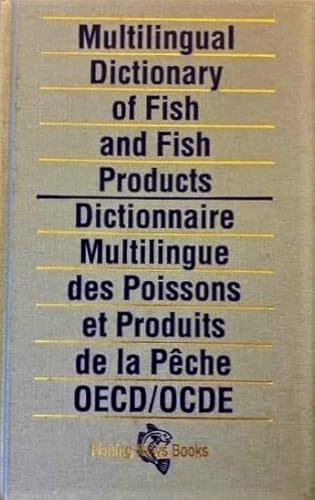 Stock image for Multilingual Dictionary of Fish and Fish Products./ Dictionnaire Multilingue des Poissons et Produits de la Peche for sale by J. Patrick McGahern Books Inc. (ABAC)