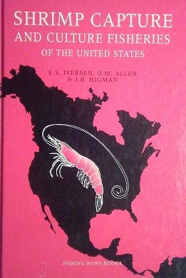 Imagen de archivo de Shrimp Capture and Culture Fisheries of the United States (Fishing News Books) a la venta por Bookworm Books