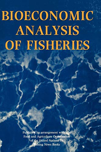 Stock image for Bioeconomic Analysis of Fisheries: An Fao Fishing Manual for sale by ThriftBooks-Dallas