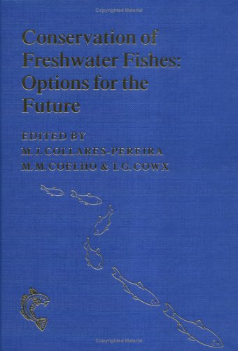 Stock image for Conservation of Freshwater Fishes: Options for the Future for sale by dsmbooks