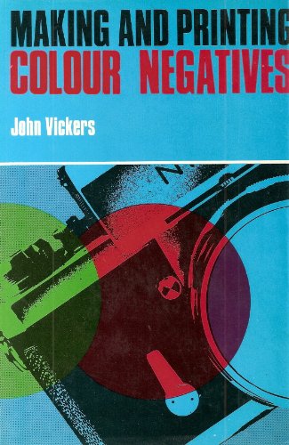9780852422809: Making and Printing Colour Negatives
