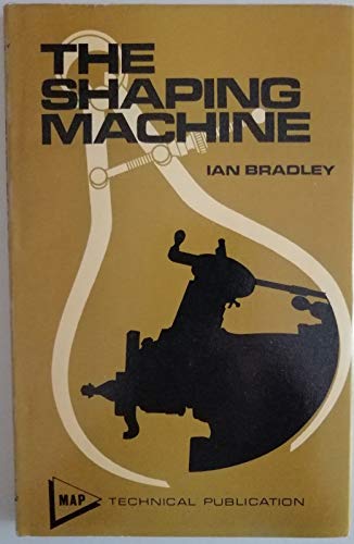 Stock image for The Shaping Machine for sale by Front Cover Books