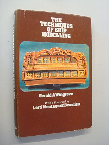 Stock image for The Techniques of Ship Modelling for sale by WorldofBooks