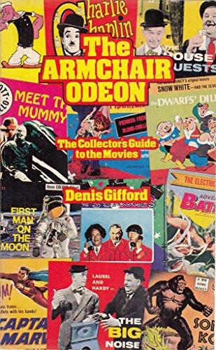 The armchair Odeon: The collector's guide to the movies (9780852423875) by Denis Gifford