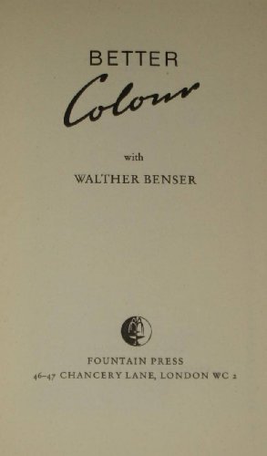 Stock image for Better Colour with Walther Benser for sale by Vashon Island Books
