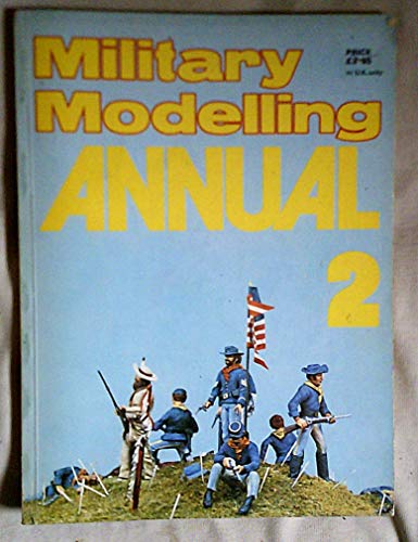 Stock image for Military Modelling Annual 2 for sale by Wm Burgett Bks and Collectibles