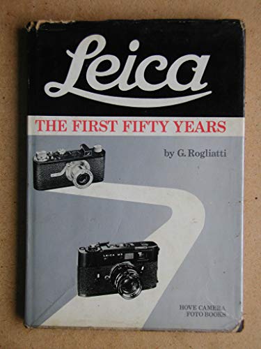 Imagen de archivo de Leica: The first fifty years a la venta por Ergodebooks