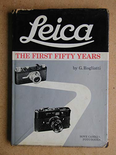 Stock image for Leica: The first fifty years for sale by Ergodebooks