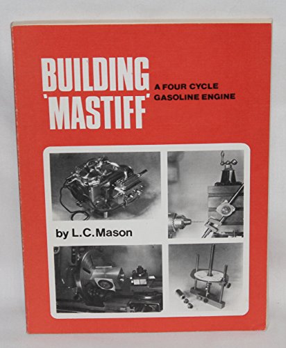 Stock image for Building "Mastiff": A 4-cylinder Petrol Engine for sale by Wonder Book