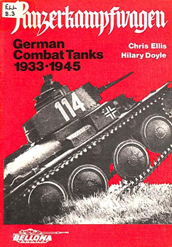 Stock image for Panzerkampfwagen: German Combat Tanks, 1933-45 for sale by Greener Books