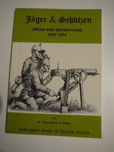 Beispielbild fr Jäger and Schützen : dress and distinctions 1910-1914 zum Verkauf von WorldofBooks