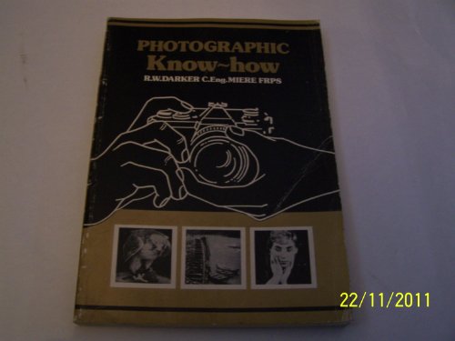 Beispielbild fr Photographic Knowhow zum Verkauf von AwesomeBooks