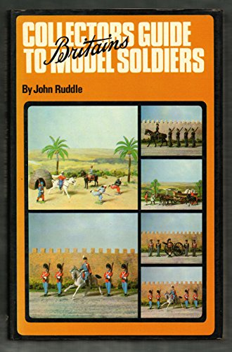 Stock image for Britain s Collectors Guide to Model Soldiers. for sale by Military Books